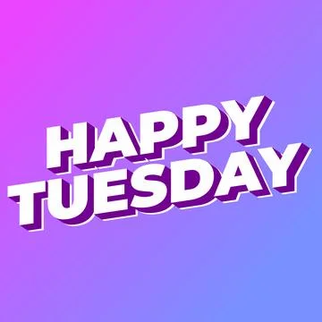 Happy tuesday text effect with Uppercase letters and 3D style Stock Illustration