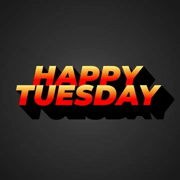 Happy tuesday text effect with Uppercase letters and 3D style Stock Illustration