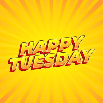 Happy tuesday text effect with Uppercase letters and 3D style Stock Illustration