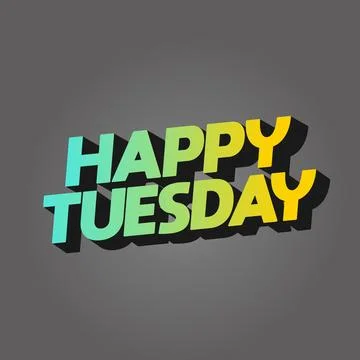 Happy tuesday text effect with Uppercase letters and 3D style Stock Illustration