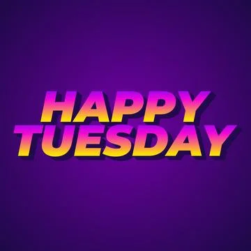 Happy tuesday text effect with Uppercase letters and 3D style Stock Illustration