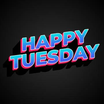 Happy tuesday text effect with Uppercase letters and 3D style Stock Illustration