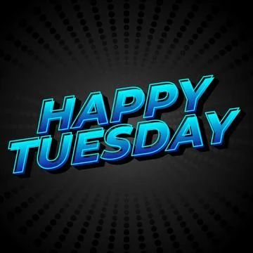 Happy tuesday text effect with Uppercase letters and 3D style Stock Illustration