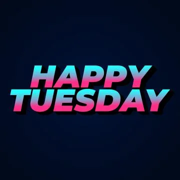 Happy tuesday text effect with Uppercase letters and 3D style Stock Illustration