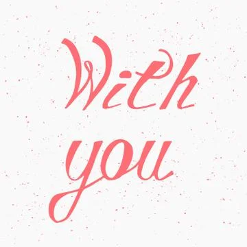 Happy Valentine's Day. Hand drawn lettering. With you Ilustração Stock