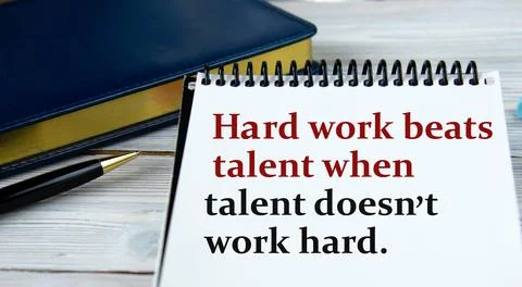 Hard work beats talent when talent doesn't work hard - word in a notebook o.. Stock Photos