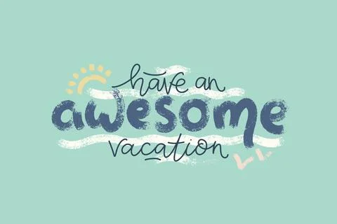 Have an awesome vacation typography composition. Blue background with hand .. Stock Illustration