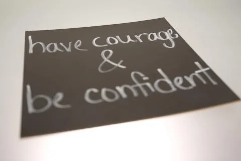 Have Courage and Be Confident Motivational Message Stock Photos