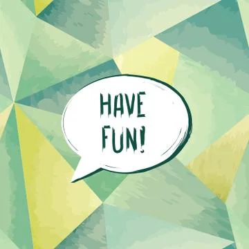 Have fun speech bubble. Happy holiday sign Party card background Illustrazione stock