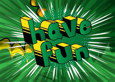 Have Fun - Vector illustrated comic book phrase. Illustrazione stock