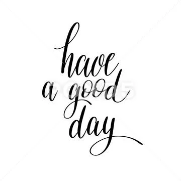 Have A Nice Day Black And White Hand Lettering Phrase Stock