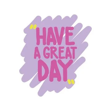 Have a great day Stock Illustration