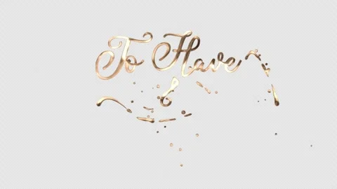 TO HAVE &amp; TO HOLD HANDWRITING ANIMATION TRANSPARENT BACKGROUND GOLD 4K Stock Footage 337777337