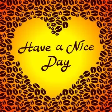 Have a nice day background with cup of coffee heart shaped. Vector illustra.. Stock Illustration