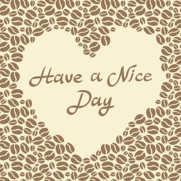 Have a nice day background with cup of coffee heart shaped. Vector illustra.. Stock-Illustration
