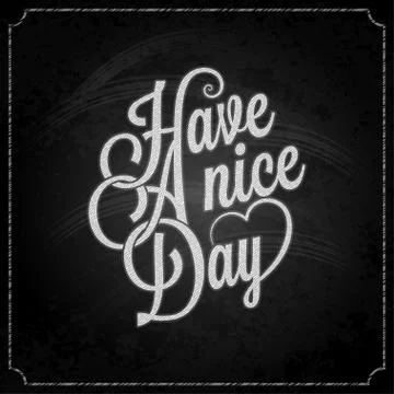 Have a nice day chalk background Stock Illustration