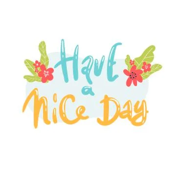 Have a nice day. vector illustration. pink white. Motivational hand drawn Stock Illustration