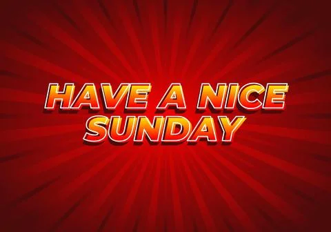 Have a nice sunday. Text effect in 3d style with eye catching color Stock Illustration