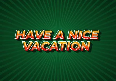 Have a nice vacation. Text effect in 3d style with eye catching color Stock Illustration