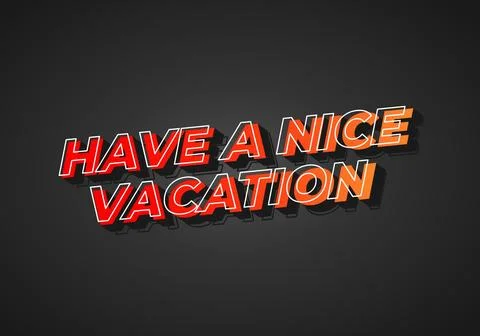 Have a nice vacation. Text effect in 3d style with eye catching color Stock Illustration