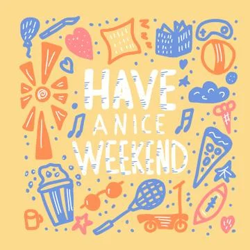 Have a nice weekend poster. Handwritten lettering with decoration. Motivation Illustrazione stock