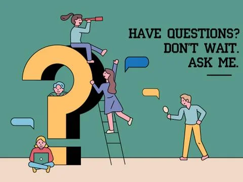 Have a questions, don't wait, ask me Stock Illustration