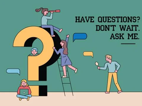 Have a questions, don't wait, ask me Stock Illustration