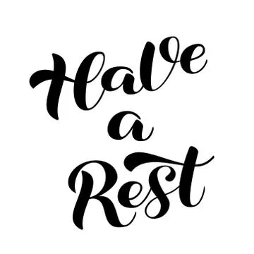 Have a rest brush lettering. Vector stock illustration for card Stock Illustration
