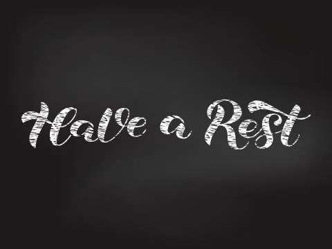 Have a rest brush lettering. Vector stock illustration for card Stock Illustration