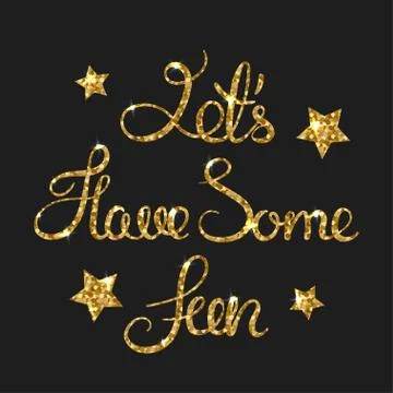 Have some fun golden text for card. Modern brush calligraphy Stock Illustration