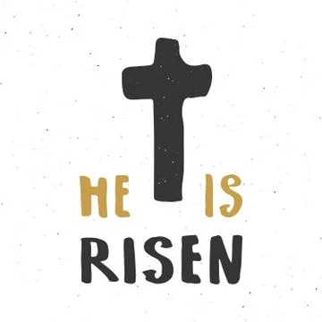 He is risen, lettering religious sign with crucifix symbol. Hand drawn Christ Stock Photos