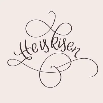 He is Risen text on beige background. Calligraphy lettering Vector illustration Stock Illustration