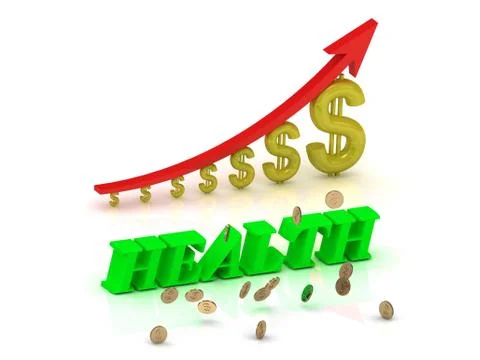 HEALTH - bright color letters and graphic growing dollars and red arrow on a Stock Illustration