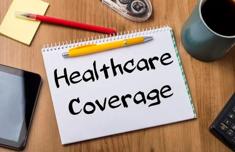 Healthcare Coverage - Note Pad With Text Stock Photos