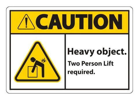 Heavy Object,Two Person Lift Required Sign Isolate On White Background Stock Illustration