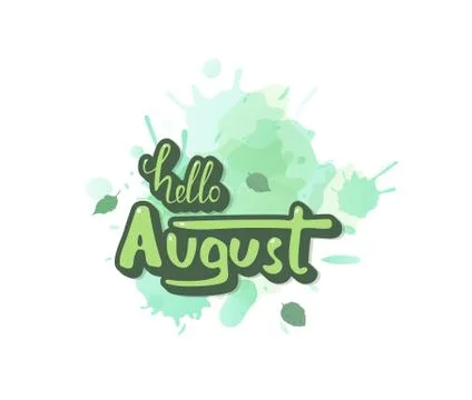Hello august greeting card composition. Handwritten sticker lettering with wa Illustrazione stock