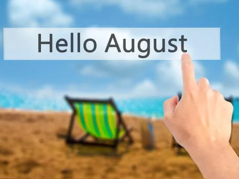 Hello August - Hand pressing a button on blurred background concept on visual Stock-Fotos
