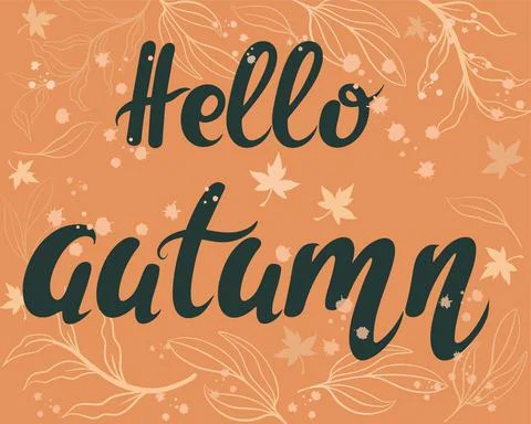 Hello autumn, banner. Vector calligraphic postcard. Hand lettering. Stock Illustration