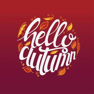 Hello autumn custom typography background decorate with leaves  hand letterin Stock Illustration