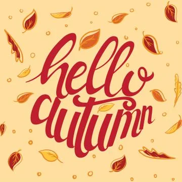 Hello autumn custom typography background decorate with leaves  hand letterin Stock Illustration