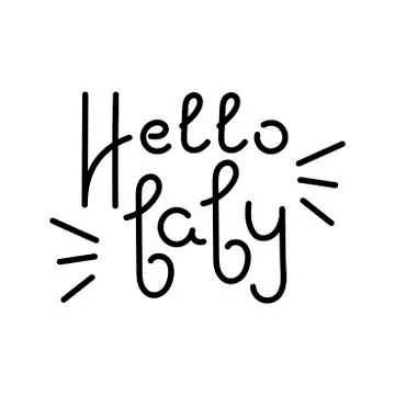 Hello baby text. Vector lettering phrase on white background. free hand the w Stock Illustration