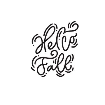 Hello Fall Brush monoline calligraphy hand lettering text. Inspiring quote. C Stock Illustration