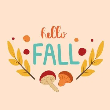 Hello Fall cute lettering, custom calligraphy with autumn leaves and mushro.. Stock Illustration
