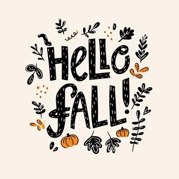 Hello Fall Hand Drawn Vector Lettering with Floral and Leaf Border. Stock Illustration