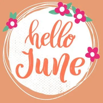 Hello June. Lettering phrase on background with flowers decoration. Design el Stock Illustration