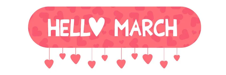 Hello March vector sticker with hearts frame, creative hand lettered seasonal Stock Illustration