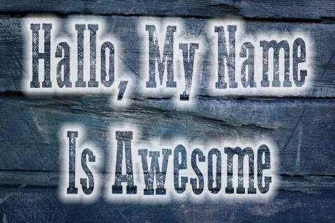 Hello my name is awesome concept Stock Illustration