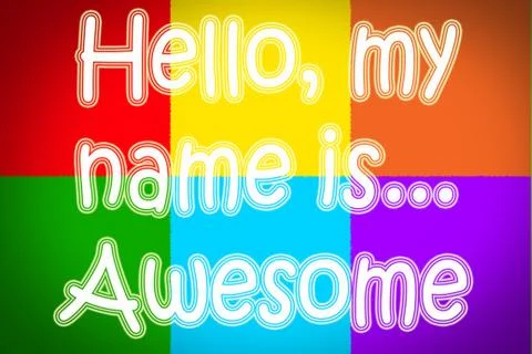 Hello my name is awesome concept Stock Illustration