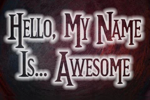 Hello my name is awesome concept Stock Illustration