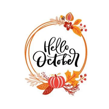 Hello October handwritten lettering vector text in wreath with autumn leaves Stock Illustration